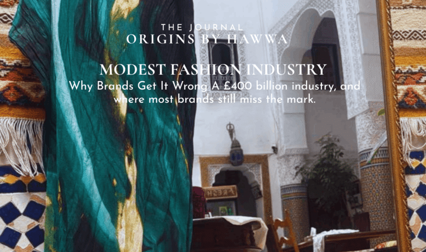 Modest Fashion Industry: Why Brands Get It Wrong