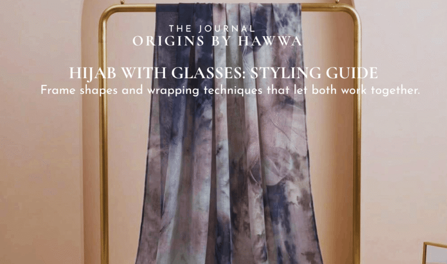 Hijab with Glasses: Styling Guide